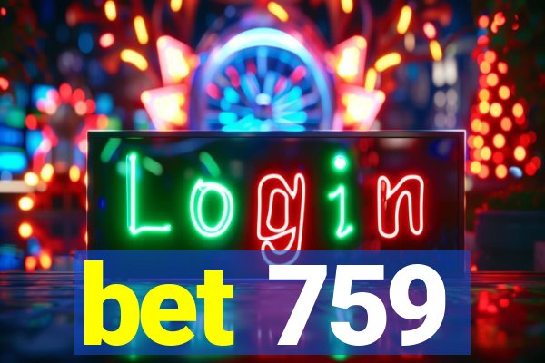 bet 759